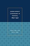 Judeoarabic Literature In Tunisia 18501950 Raphael Patai Series In Jewish Folklore And Anthropology English Edition