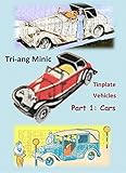 Triang Minic Tinplate Vehicles Part 1 Cars A Practical Guide English Edition