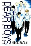 ＤＥＡＲ　ＢＯＹＳ　ＴＨＥ　ＥＡＲＬＹ　ＤＡＹＳ (月刊少年マガジンコミックス)