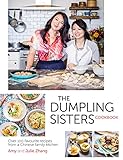 The Dumpling Sisters Cookbook Over 100 Favourite Recipes From A Chinese Family Kitchen English Edition