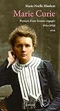 Marie Curie: Portrait D'une Femme Engag%C3%A9e (1914 1918) (m%C3%A9moires, Journaux, T%C3%A9moignages)