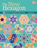The New Hexagon 52 Blocks To English Paper Piece English Edition
