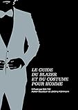 Le Guide Du Blazer Et Du Costume
