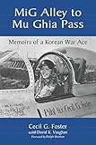 Mig Alley To Mu Ghia Pass Memoirs Of A Korean War Ace English Edition
