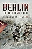 Berlin Battlefield Guide Third Reich And Cold War English Edition