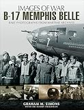 B17 Memphis Belle Images Of War English Edition