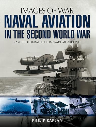 Naval Aviation In The Second World War (By: Philip Kaplan) cover