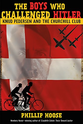 The Boys Who Challenged Hitler: Knud Pedersen and the Churchill Club book cover