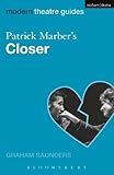 Patrick Marbers Closer Modern Theatre Guides English Edition