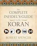The Complete Infidels Guide To The Koran Complete Infidels Guides English Edition