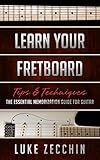 Learn Your Fretboard The Essential Memorization Guide For Guitar Book Online Bonus English Edition