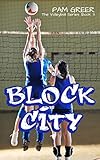 Block City The Volleyball Series Book 3