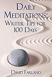 Daily Meditations Writer Tips For 100 Days English Edition