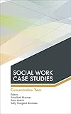 Social Work Case Studies Concentration Year English Edition
