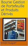 Bourse Gestion De Portefeuille Et Produits Drivs