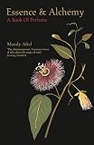 Essence And Alchemy A Book Of Perfume English Edition