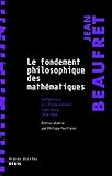 Le Fondement Philosophique Des Mathmatiques Confrences Lecole Normale Suprieure 19791981 Traces Ecrites