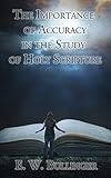 The Importance Of Accuracy In The Study Of Holy Scripture English Edition