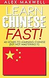 Chinese Learn Chinese Fast 48 Hours To Learning Chinese But Not Mastering It Chinese Language Spanish German Italian English Edition