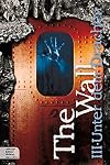 The Wall Teil 3: Unter dem Drachen