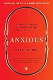 Anxious Using The Brain To Understand And Treat Fear And Anxiety English Edition