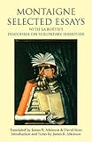 Montaigne Selected Essays With La Boties Discourse On Voluntary Servitude Hackett Classics