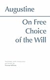 On Free Choice Of The Will Hackett Classics English Edition