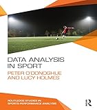 Data Analysis In Sport Routledge Studies In Sports Performance Analysis English Edition