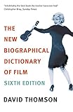 The New Biographical Dictionary Of Film 6th Edition English Edition