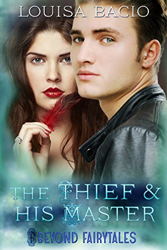 The Thief and his Master (By: Louisa Bacio) cover