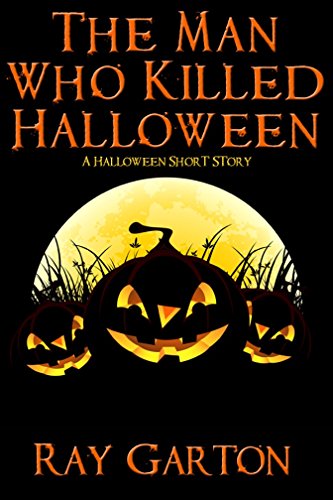 The Man Who Killed Halloween book cover