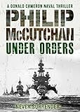 Under Orders Donald Cameron Naval Thriller Book 3 English Edition