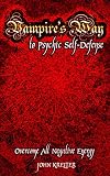 Vampires Way To Psychic Selfdefense English Edition