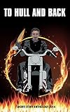 To Hull & Back Short Story Anthology 2014: Filled with stories of mirth and legend
