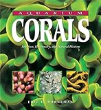 Aquarium Corals Selection Husbandry And Natural History Selection Husbandry And Natural History English Edition