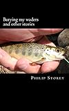 Burying My Waders And Other Stories English Edition