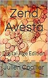 Zend Avesta Digital Age Edition English Edition