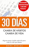30 Das Cambia De Hbitos Cambia De Vida Algunos Pasos Simples Cada Da Para Crear La Vida Que Deseas Hbitos Que Cambiarn Tu Vida N 1