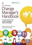 The Effective Change Managers Handbook Essential Guidance To The Change Management Body Of Knowledge English Edition