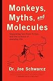 Monkeys Myths And Molecules Separating Fact From Fiction In The Science Of Everyday Life