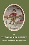On The Origin Of Hockey English Edition