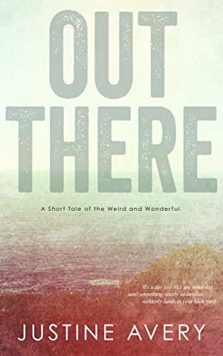 Out There: A Short Tale of the Weird and Wonderful book cover