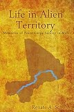 Life In Alien Territory Memories Of Peace Corps Service In Mali