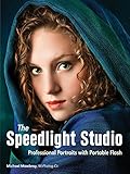 The Speedlight Studio Professional Portraits With Portable Flash English Edition