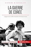 La Guerre De Core Lorigine Des Conflits Fratricides Entre Nord Et Sud Grandes Batailles T 30