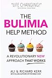The Bulimia Help Method A Revolutionary New Approach That Works English Edition