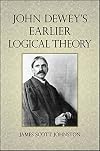 John Dewey's earlier logical theory