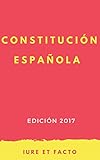 Constitucin Espaola 2017 Con Ndice Spanish Edition