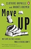 Move Up Why Some Cultures Advance While Others Dont English Edition