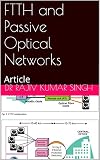 Ftth And Passive Optical Networks Article English Edition